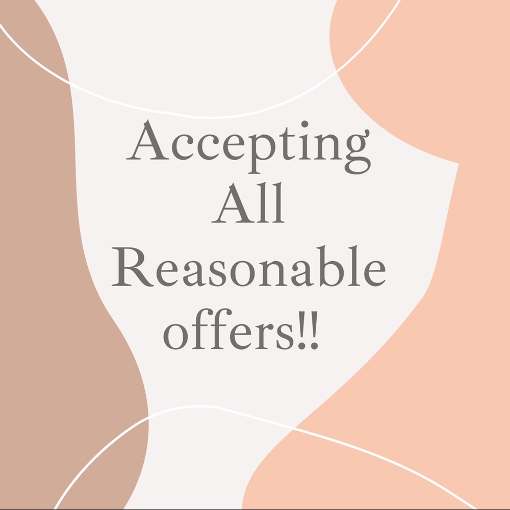 Accepting all reasonable offers!